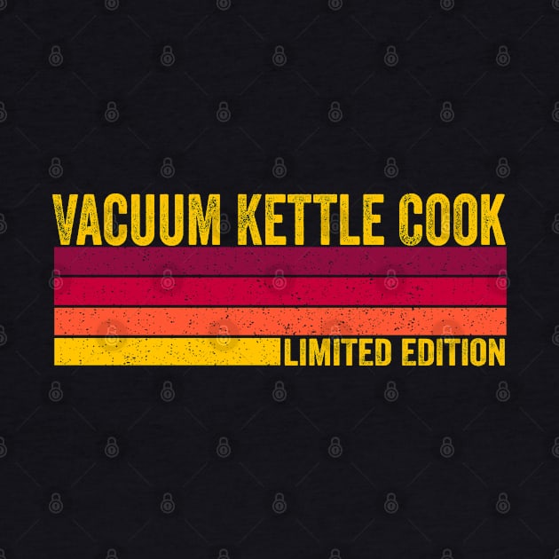 Vacuum Kettle Cook by ChadPill